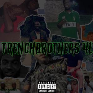 Trenchbrothers 4L (Explicit)