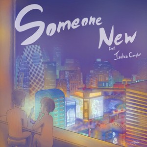 Someone New (feat. Indica Campbell)