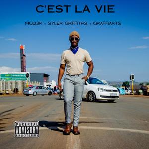 C'est La Vie (feat. Syler Griffiths & GraffiArts) [Explicit]