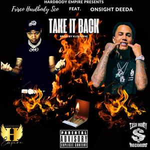 Take It Back (feat. Onsight Deeda) [Explicit]