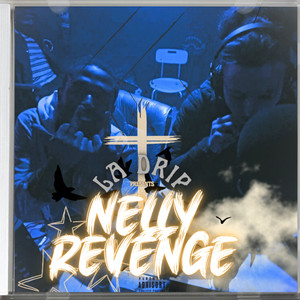 NELLY REVENGE (Explicit)