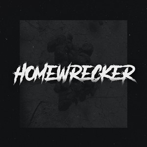 Homewrecker (Explicit)