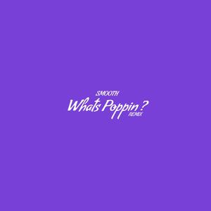 What's Poppin' (Remix)