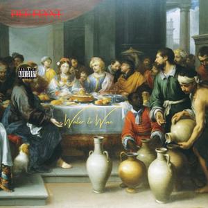 Water to Wine (feat. Sharard Baker) (Explicit)