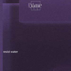 Resist water