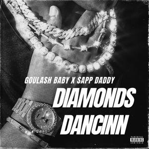 Diamonds Dancinn (feat. GULASHBABY) (Explicit)