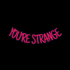 You're Strange