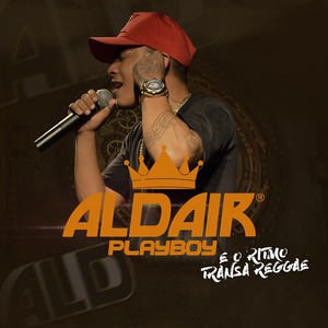 Aldair Playboy e o Ritmo Transa Reggae