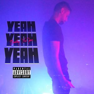 Yeah Yeah Yeah (Explicit)