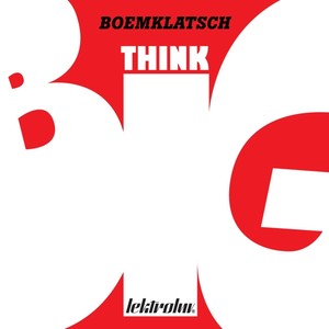 Think Big (Mightyfools Remix)