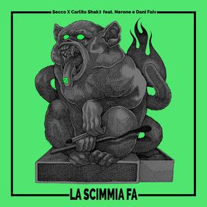LA SCIMMIA FA (feat. Nerone & Dani Faiv) (Explicit)