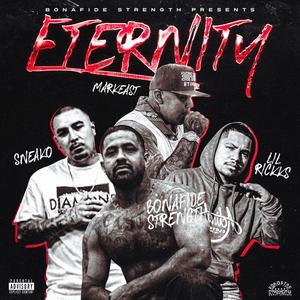 Eternity (feat. Markeast, Sneako & Lil Rickks) [Explicit]