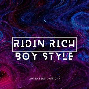 Ridin Rich Boy Style (feat. J-Friday) [Explicit]