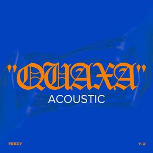 QUAXA (feat. Y.U) (Acoustic)