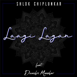 Laagi Lagan(feat. Devashri Manohar)