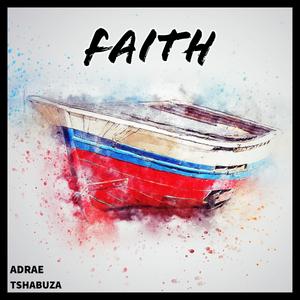 Faith (feat. Tshabuza)