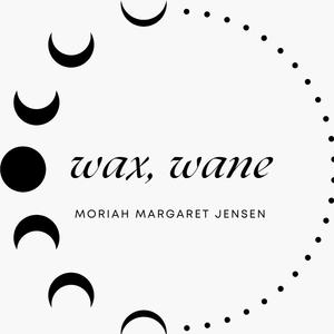 wax, wane