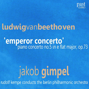 Beethoven: Piano Concerto No. 5 in E-Flat Major, Op. 73 - "Emperor Concerto"