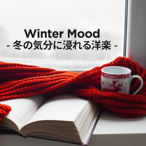 Winter Mood  - 冬の気分に浸れる洋楽 - (Explicit)