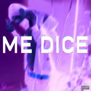 Me Dice (Explicit)