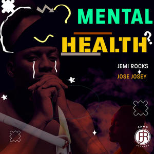 Mental Health (feat. jose josey)