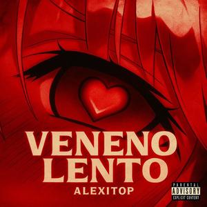 Veneno Lento (Explicit)
