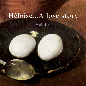 Héloise... A Love Story