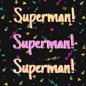 Superman! (Explicit)