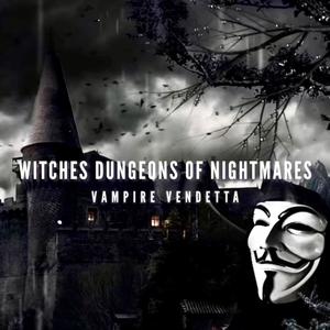 Witches Dungeons Of Nightmares (Explicit)