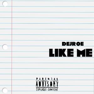 Like Me (Explicit)