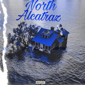 North Alcatraz 2.0 (Explicit)