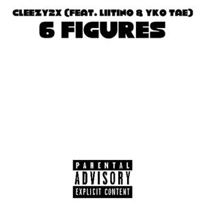 6 Figures (feat. LiiTino & YKO Tae) [Explicit]