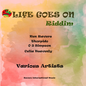 Life Goes On Riddim