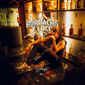 Borracho y Loco