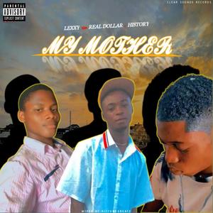 My Mother (feat. Real Dollar & History)