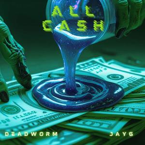 DeadWorm (All Cash) (feat. Jay G) (Explicit)