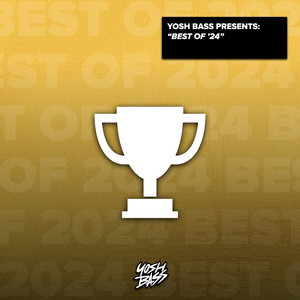 Yosh Bass: Best of 2024 (Explicit)