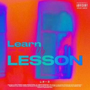 LEARN MY LESSON (feat. Lesismore) [Explicit]