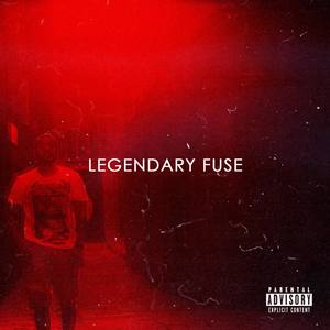 Legendary Fuse