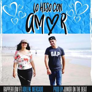 Lo Hizo Con Amor (feat. Adilene Mercado) [Explicit]