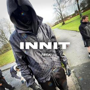 Innit (feat. Farouq)