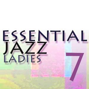 Essential Jazz Ladies, Vol. 7