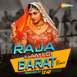 Raja Ki Aayegi Barat (Remix)