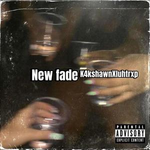 New fade (feat. Luhtrxpoutqj) (Explicit)