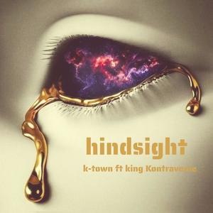 Hindsight (feat. king kontraverse) (Explicit)