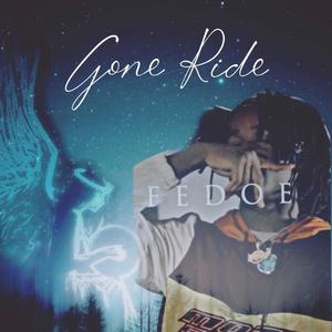 Gone Ride (Explicit)