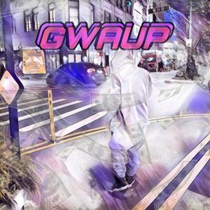 Gwuap (Explicit)
