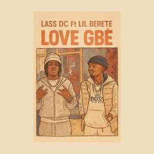 Love Gbè (feat. Lil Berete) (Explicit)
