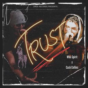 Trust (feat. Cash Collins) (Explicit)