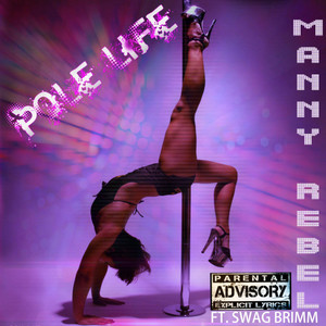 Pole Life (feat. Swag Brimm) [Explicit]